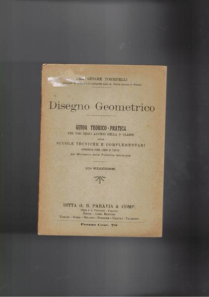 Disegno geometrico. Guida teorico pratica per uso degli alunni della …