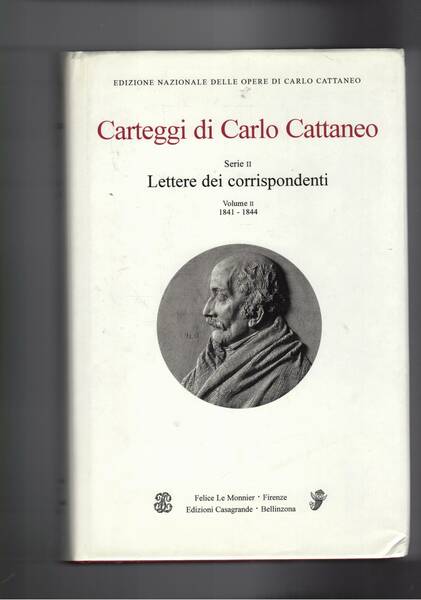 Carteggio di Carlo Cattaneo. Serie II lettere ai corrispondenti vol. …