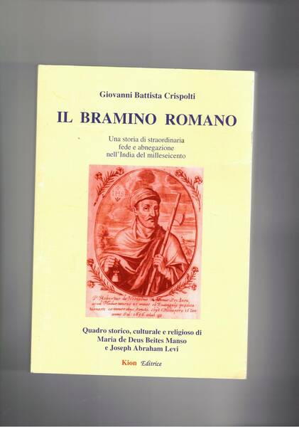 Il bramino romano. Una storia vera di fede e abnegazione …