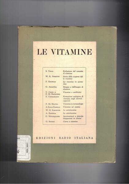 Le vitamine: evoluzione del concetto vitamina; storia della scoperta; bisogno …