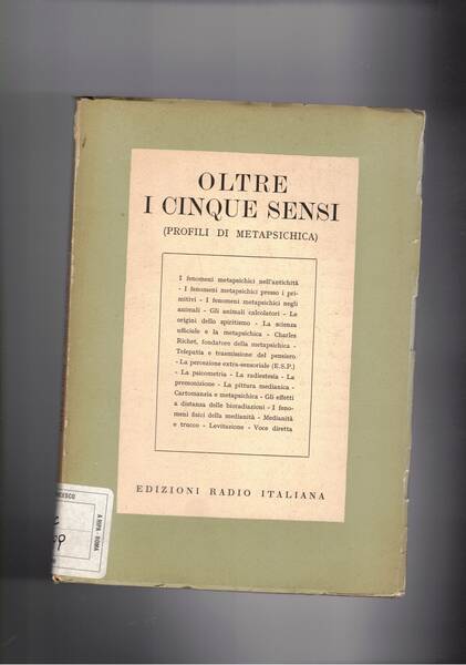 Oltre i cinque sensi (profili di metapsichica): I fenomeni nell'antichità; …