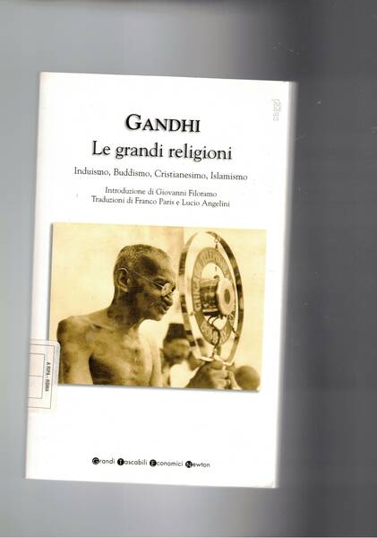 Le grandi religioni: Induismo, Buddhismo, Cristianesimo, Islamismo.