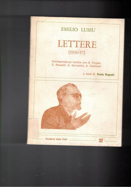 Lettere (1930-37). Corrispondenza inedita con G. Forges, C. Rosselli, G. …
