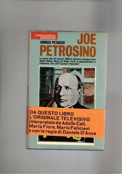 Joe Petrosino. Le vicende del nemico n° uno della mano …