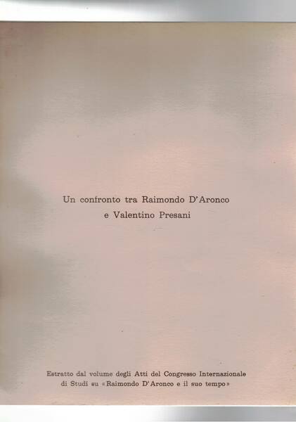 Un confronto tra Raimondo D'Aronco e Valentino Presani. Estratto.