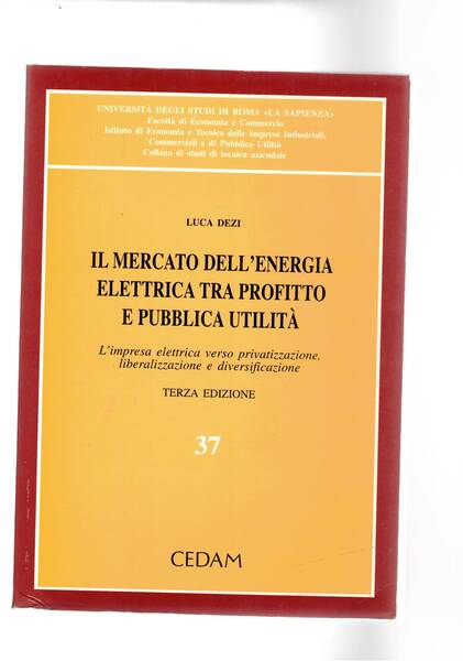 Il mercato dell'energia elettrica tra profitto e pubblica utilità. L'impresa …