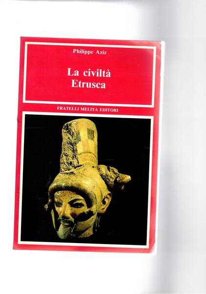 La civiltà etrusca.