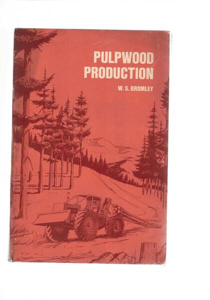 Pulpwood Production. A textbook for use in courses in pulpwood …