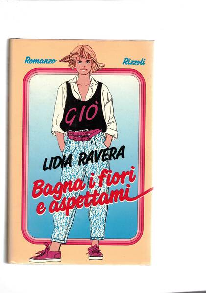 Bagna i fiori e aspettami. Romanzo. Prima edizione.