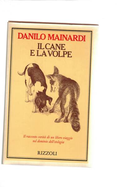 Il cane e la volpe. Il racconto-verità di un libero …