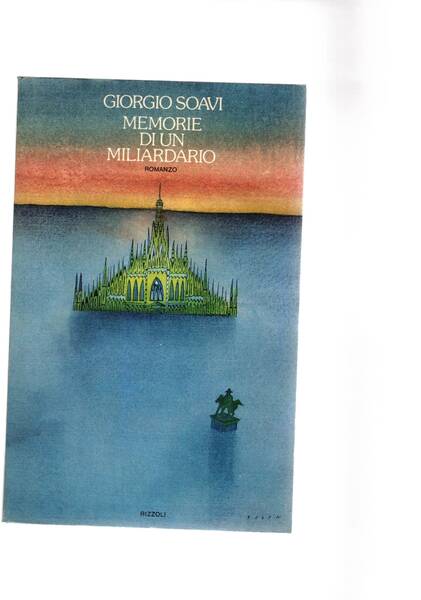 Memorie di un miliardario. Romanzo, prima edizione.