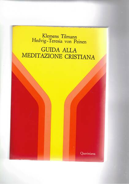 Guida alla meditazione cristiana. Solo 2° vol.