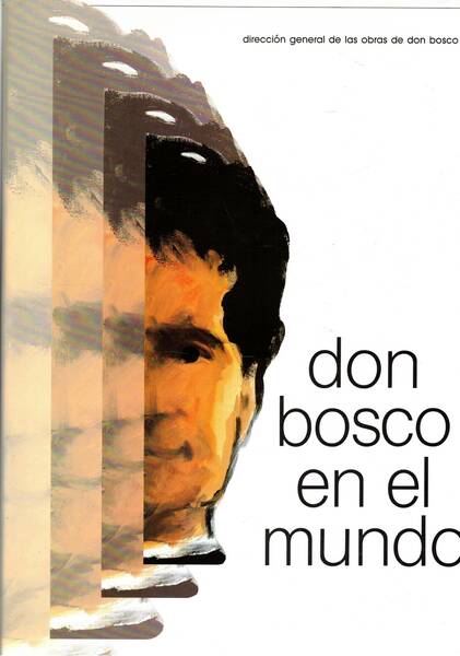 Don Bosco en el mundo. Vol. I-II. Pubblicazione fuori commercio …