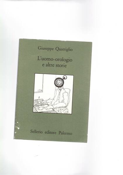 L'uomo-orologio e altre storie. con dis. di Attardi, Caruso, Clerici, …