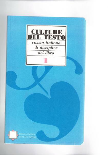 Culture del testo, rivista italiana di discipline del libro anno …
