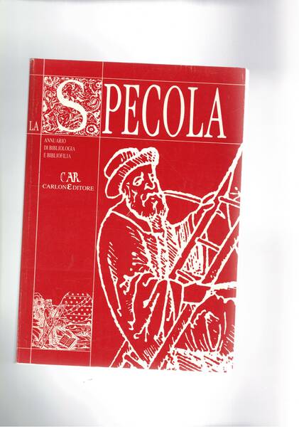 La Specola, annuario di bibliologia e bibliofilia. Fortuna incunabolistica di …