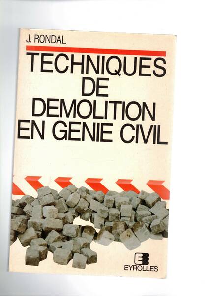 Techniques de demolition en genie civil.