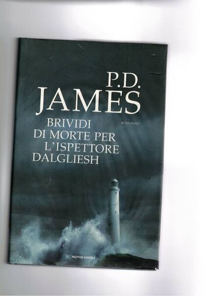 Brividi di morte per l'ispettore Dalgliesh. Romanzo. Coll. Omnibus.