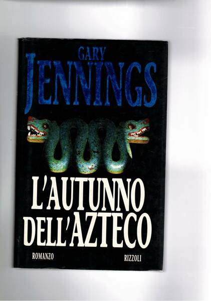 L'autunno dell'Atzeco. Romanzo.