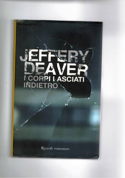 I corpi lasciati indietro. Romanzo.