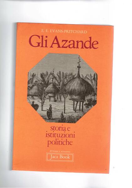 Gli Azande. Storia e istituzioni politiche.