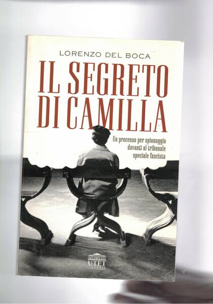 Il segreto di Camilla. Un processo per spionaggio davanti al …