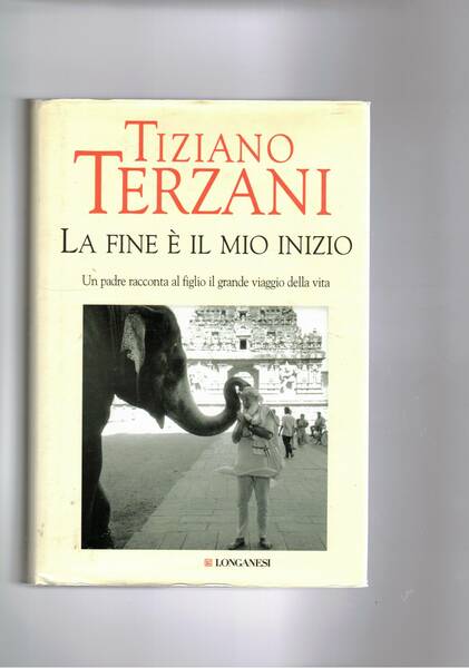 La fine è il mio inizio. Un padre racconta al …