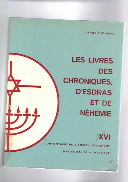 Les livres des chroniques, D'Esdras et de Néhémie.