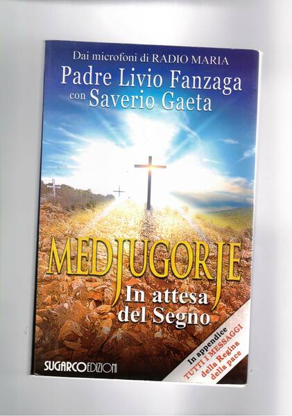 Medjugorje. In attesa di un sogno. In appendice tutti i …