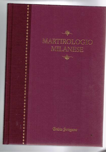 Martirologio milanese (Ambr. P. 165 sup.). Introduz. di Gianfranco Ravasi. …