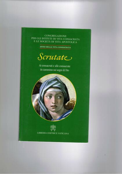 Scrutate. Ai consacrati e alle consacrate in cammino sui segni …