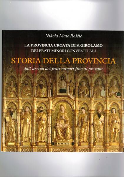 La provincia croata di S. Girolamo dei frati minori conventuali. …