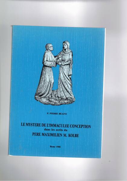 Le mystere de l'immaculee conception dans les ecrits du Pere …