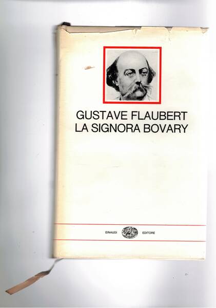 La signora Bovary. Costumi di provincia. Prefaz. e traduz. di …