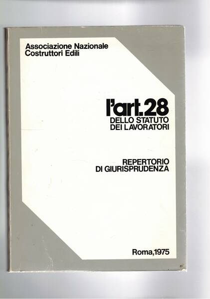 L'art. 28 dello statuto dei lavoratori.