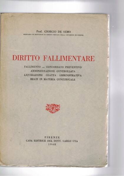 Diritto fallimentare. fallimento, concordato preventivo, amministraz. controllata, liquidazione coatta, amministrativa, …