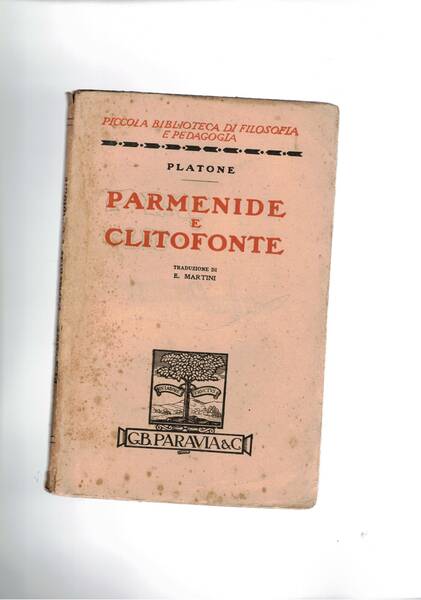 Parmenide e Clitofonte. Traduz. ddi E. Martini.