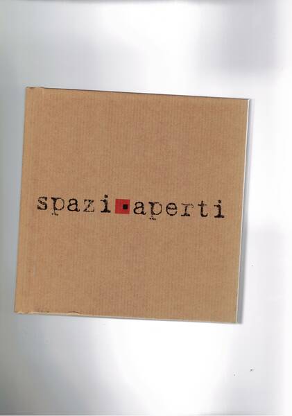 Spazi Aperti. Mostra datta a Roma nel 2009.