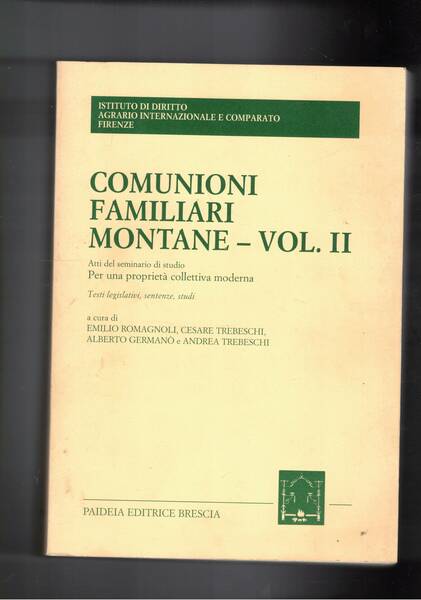 Comunioni familiari montane vol. II. Atti del seminario di studio …