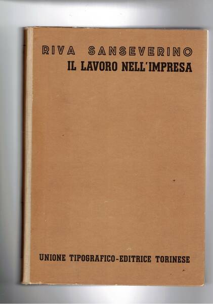 Il lavoro nell'impresa. Vol. 11° del trattato di diritto civile …