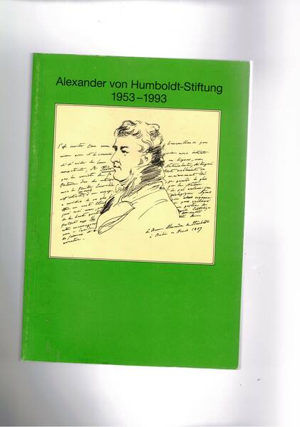 Alexander von Humboldt-Stiftung. 1953-1993. 40 jahre in Dienst von Wissenschaft …