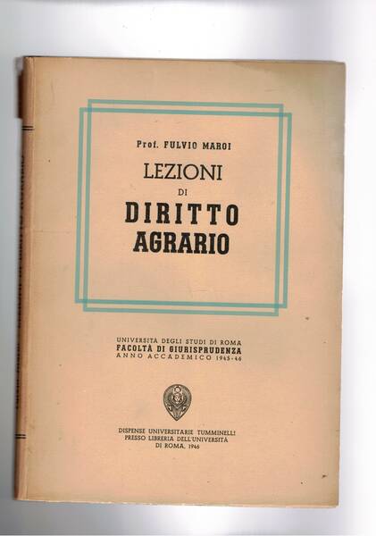 Lezioni di diritto agrario. Dispensa universitaria anno acc, 1945-46.