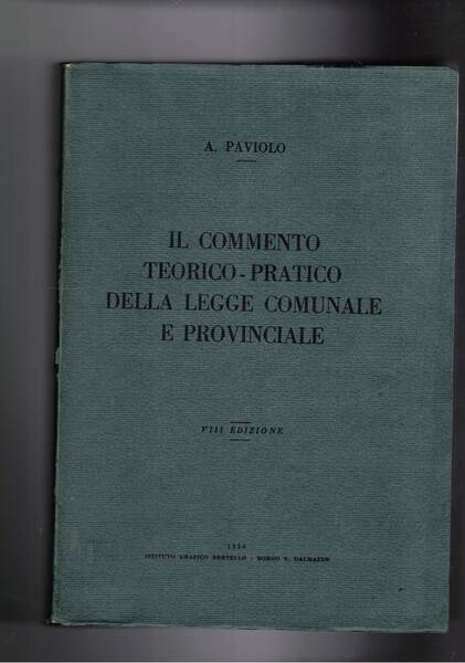 Il commento teorico pratico della legge comunale e provinciale.