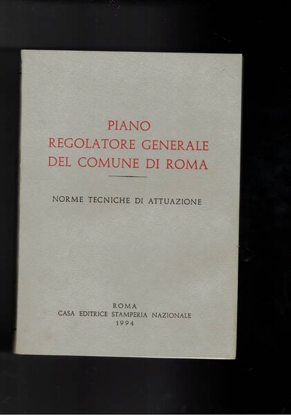 Piano regolatore generale del comune di Roma. Norme tecniche di …