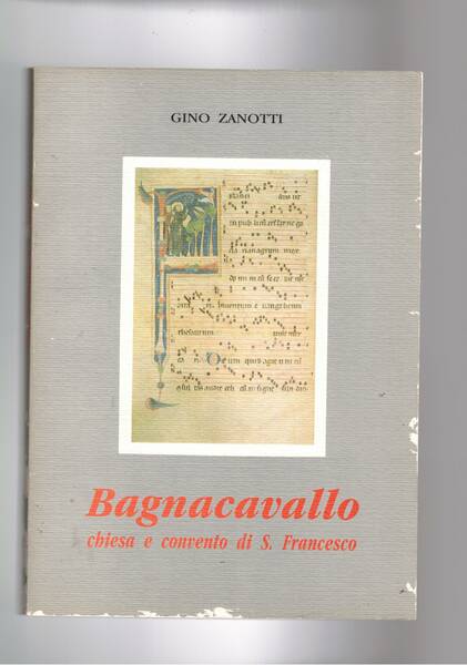 Bagnacavallo chiesa e convento di S. Francesco. Storia e arte.