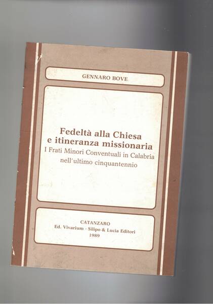 Fedeltà alla Chiesa e itineranza missionaria. I frati minori conventuali …