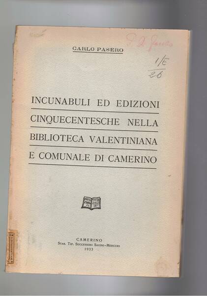 Incunaboli ed edizioni cinquecentesche nella biblioteca valentiniana e comunale di …