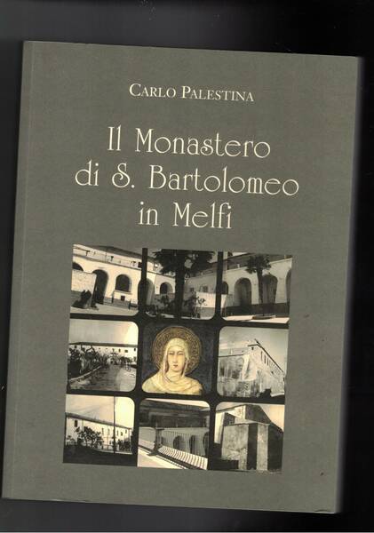 Il Monastero di S. Bartolomeo in Melfi.