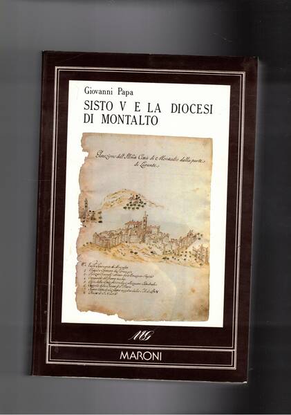 Sisto V e la diocesi di Montalto erezione e consolidamento.