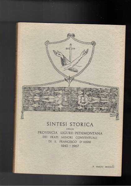 Sintesi storica della provincia ligure pedemontana dei frati minori conventuali …